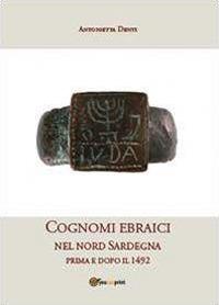 Cognomi ebraici nel nord Sardegna prima e dopo il 1492 - Antonietta Denti - copertina