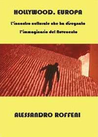 Hollywood, Europa - Alessandro Roffeni - copertina