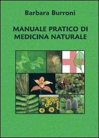 Manuale pratico di medicina naturale - Barbara Burroni - copertina