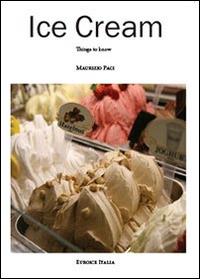 Ice cream. Things to know - Maurizio Paci - copertina