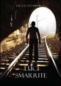 Luci smarrite - Luca Scantamburlo - copertina