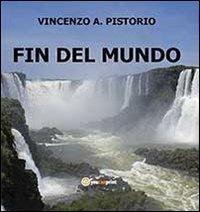 Fin del mundo - Vincenzo A. Pistorio - copertina