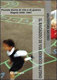 Il ragazzo di via Enrico Alvino - Salvatore Savino - copertina