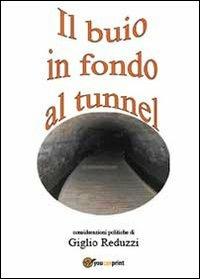 Il buio in fondo al tunnel - Giglio Reduzzi - copertina