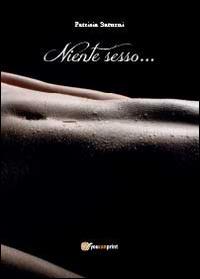 Niente sesso... - Patrizia Saturni - copertina