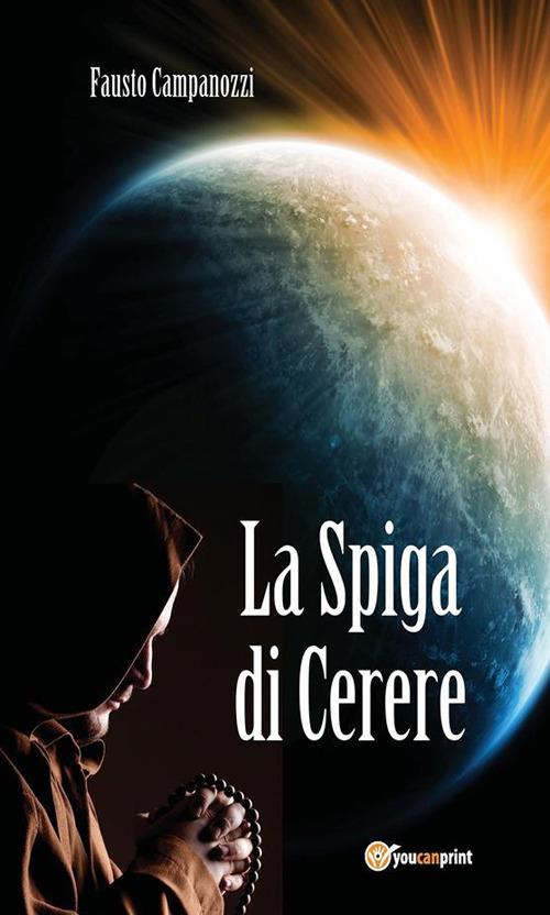 La spiga di Cerere - Fausto Campanozzi - ebook