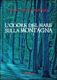 L' odore del mare sulla montagna - Mara Cristina Dall'Asén - copertina