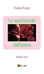 La vendemmia dell'orrore