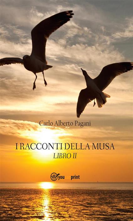 I racconti della musa. Vol. 2 - Carlo Alberto Pagani - ebook