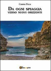 Da ogni spiaggia verso nuovi orizzonti - Cosmo Picca - copertina