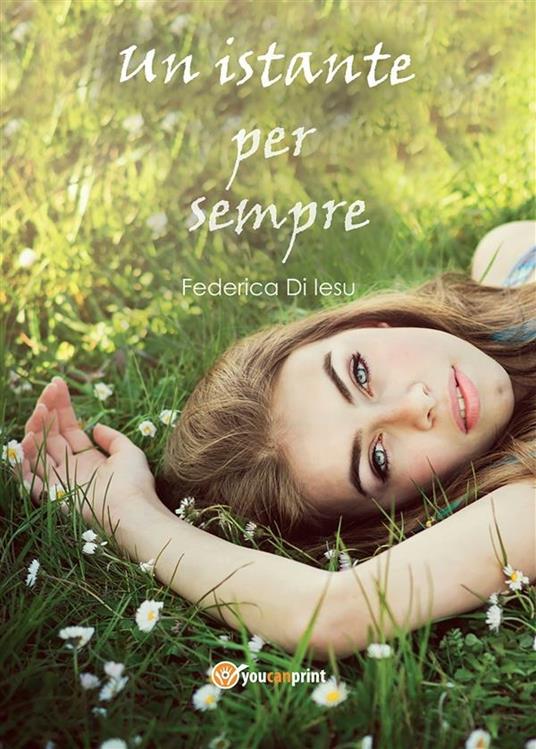 Un istante per sempre - Federica Di Iesu - ebook
