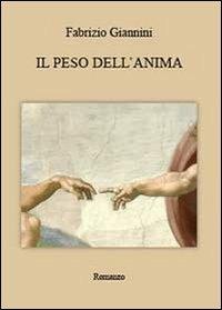 Il peso dell'anima - Fabrizio Giannini - copertina