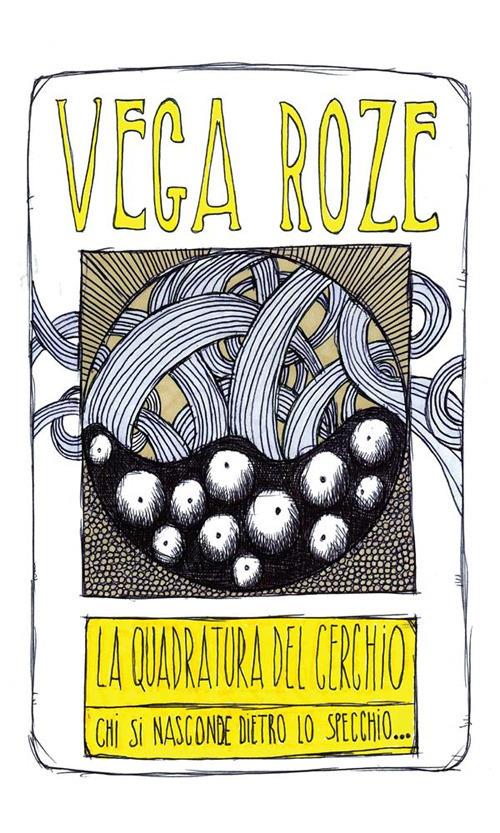 La quadratura del cerchio - Vega Roze - ebook