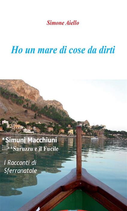 Ho un mare di cose da dirti - Simone Aiello - ebook