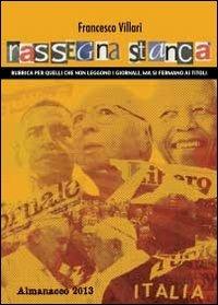 Rassegna Stanca. Almanacco 2013 - Francesco Villari - copertina