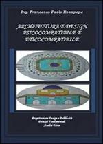 Architettura e design psicocompatibile e eticocompatibile