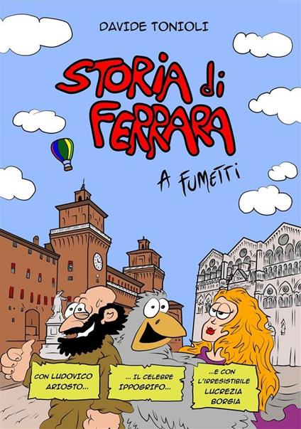 Storia di Ferrara a fumetti - Davide Tonioli - ebook