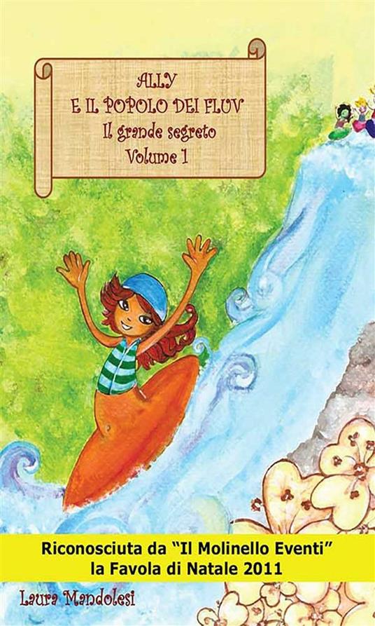 Ally e il popolo dei Fluv. Il grande segreto. Vol. 1 - Laura Mandolesi - ebook