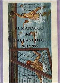 Almanacco della pallanuoto 1901/1999 - Enrico Roncallo - copertina
