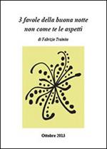 3 favole della buona notte non come te le aspetti