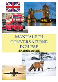 Manuale di conversazione inglese - Cristina Rovelli - copertina
