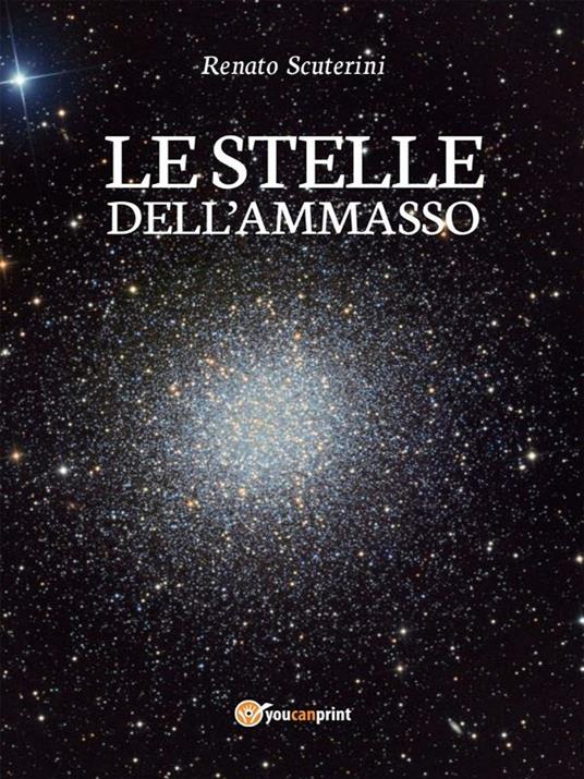 Le stelle dell'ammasso - Renato Scuterini - ebook
