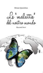 Le «malattie» del nostro mondo