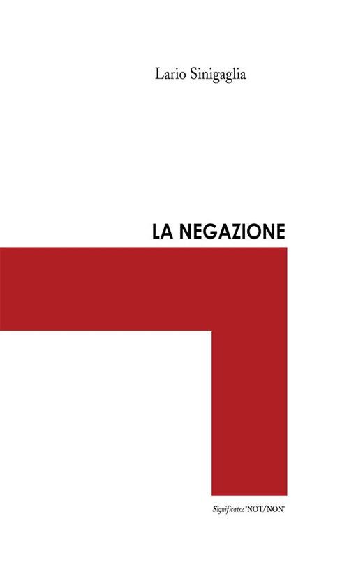 La negazione - Lario Sinigaglia - ebook