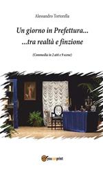 Un giorno in prefettura tra realtà e finzione
