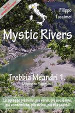 Mystic rivers, le spiagge dolci del nord ovest. Trebbia, Meandri. Vol. 1