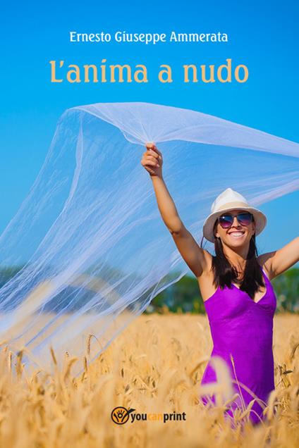 L' anima a nudo - Ernesto Giuseppe Ammerata - ebook