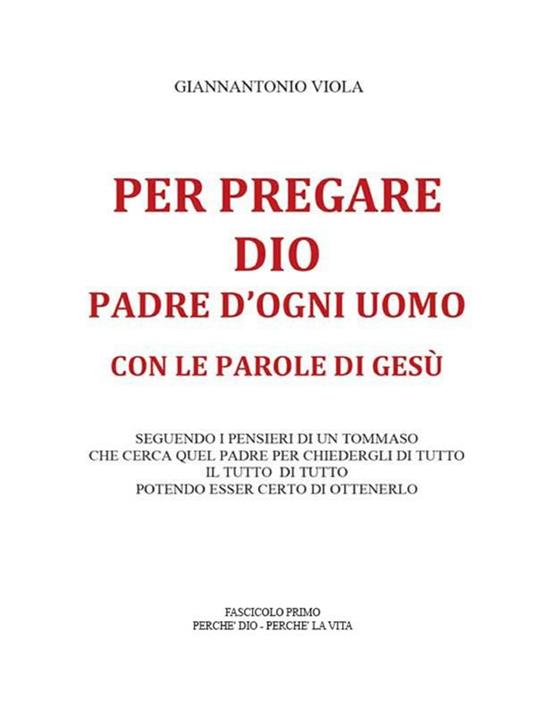 Per pregare Dio, Padre d'ogni uomo, con le parole di Gesù. Vol. 1 - Giannantonio Viola - ebook