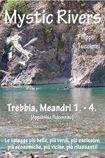 Mystic rivers, le spiagge dolci del nord ovest. Trebbia, Meandri 1. - 4.
