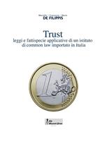 Trust. Leggi e fattispecie applicative di un istituto di common law importato in Italia