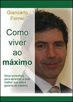 Como viver ao máximo