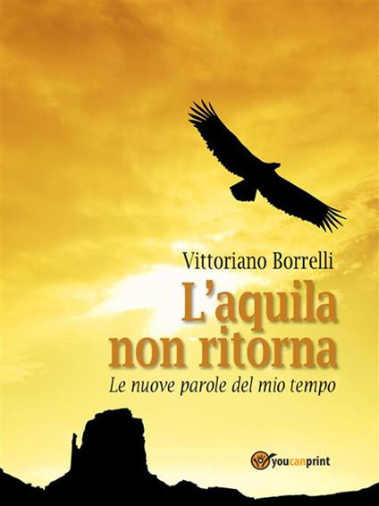 L' aquila non ritorna - Vittoriano Borrelli - ebook