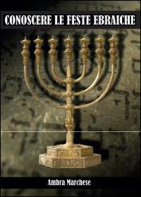 Conoscere le feste ebraiche - Ambra Marchese - copertina