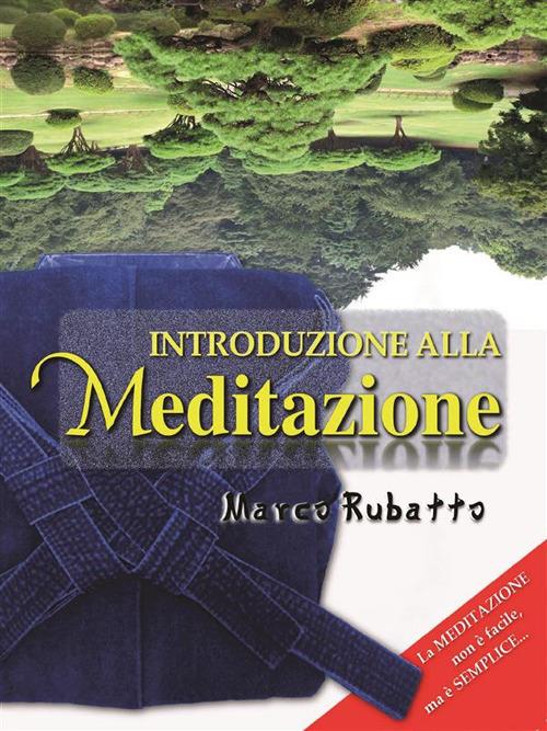 Introduzione alla meditazione - Marco Rubatto - ebook