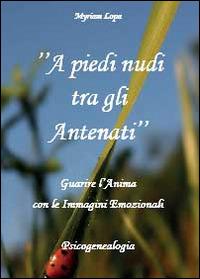 A piedi nudi tra gli antenati - Myriam Lopa - copertina