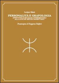 Personalità e grafologia. Attività e relazioni interpersonali alla luce del metodo morettiano - Luciano Massi - copertina