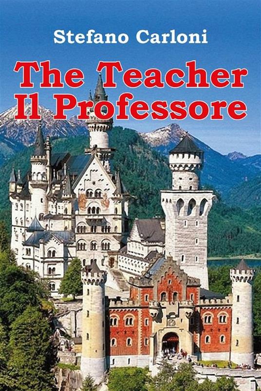 The teacher. Il professore - Stefano Carloni - ebook