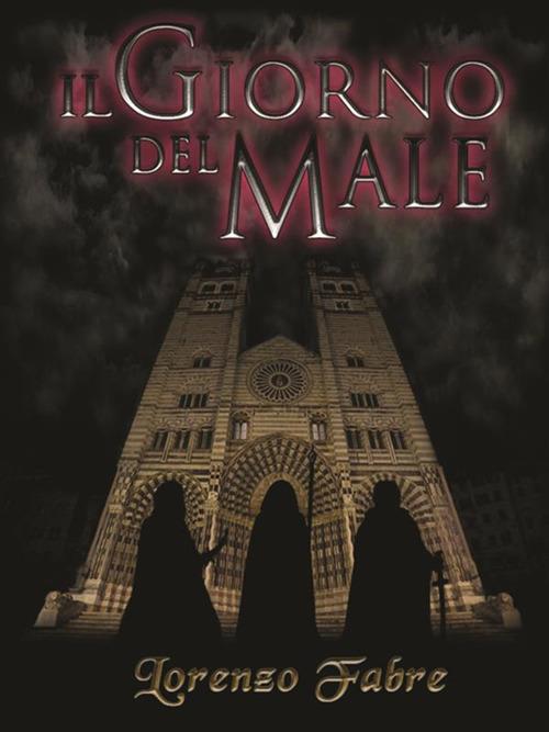 Il giorno del male - Lorenzo Fabre - ebook