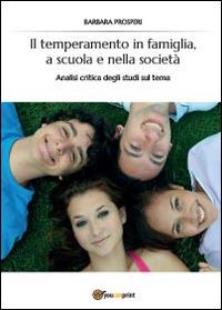 Il temperamento in famiglia, a scuola e nella società - Barbara Prosperi - copertina