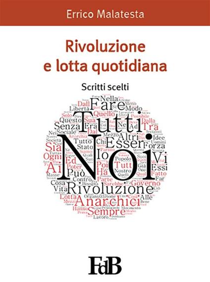 Rivoluzione e lotta quotidiana. Scritti scelti - Errico Malatesta - ebook