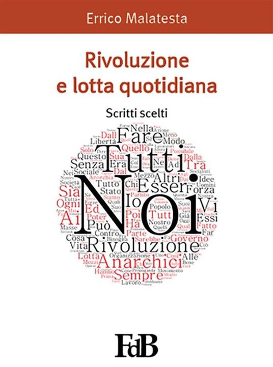 Rivoluzione e lotta quotidiana. Scritti scelti - Errico Malatesta - ebook