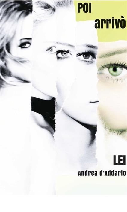 Poi arrivò Lei - Andrea D'Addario - ebook