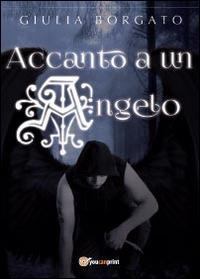 Accanto a un angelo - Giulia Borgato - copertina