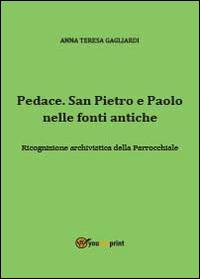 Pedace. San Pietro e Paolo nelle fonti antiche - Anna T. Gagliardi - copertina