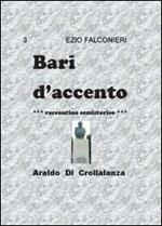 Bari d'accento. Vol. 3: Araldo di Crollalanza.