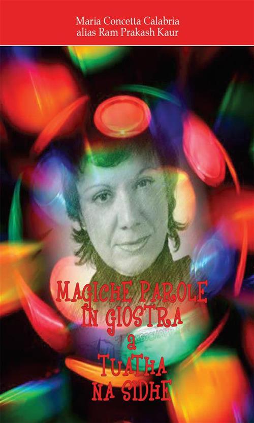 Magiche parole in giostra a Tuatha Na Sidhe - Ram Prakash Kaur - ebook